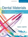 Dental Materials: Clinical Applications for Dental Assistants and Dental Hygienists 4ed