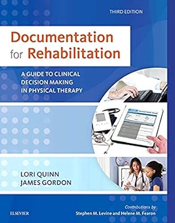 [B9780323312332] Documentation for Rehabilitation: A Guide to Clinical Decision Making in Physical Therapy 3ed