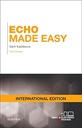 Echo Made Easy, IE: 3ed