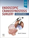 Endoscopic Craniosynostosis Surgery: An Illustrated Guide to Endoscopic Techniques 1ed