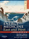 Energy Medicine East and West: A Natural History of QI 1ed