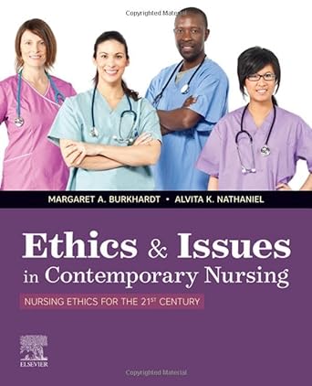 [B9780323697330] Ethics and Issues In Contemporary Nursing: 1ed