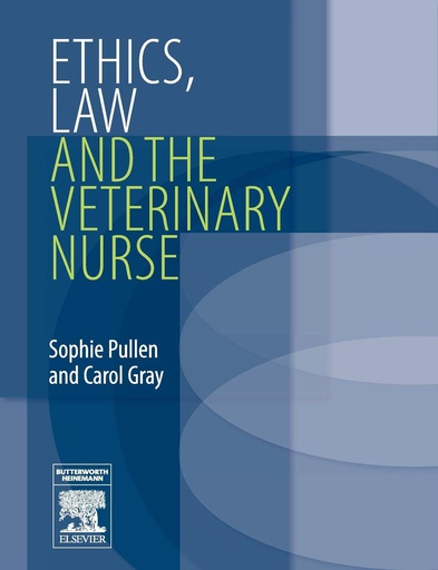 [B9780750688444] Ethics, Law and the Veterinary Nurse: 1ed