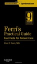 Ferri’s Practical Guide: Fast Facts for Patient Care (Expert Consult - Online and Print) 9ed