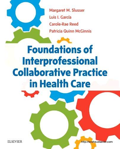 [B9780323462419] Foundations of Interprofessional Collaborative Practice in Health Care: 1ed