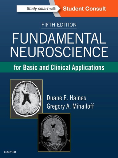 [B9780323396325] Fundamental Neuroscience for Basic and Clinical Applications: 5ed