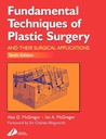 Fundamental Techniques of Plastic Surgery: And Their Surgical Applications 10ed