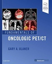 Fundamentals of Oncologic PET/CT: 1ed