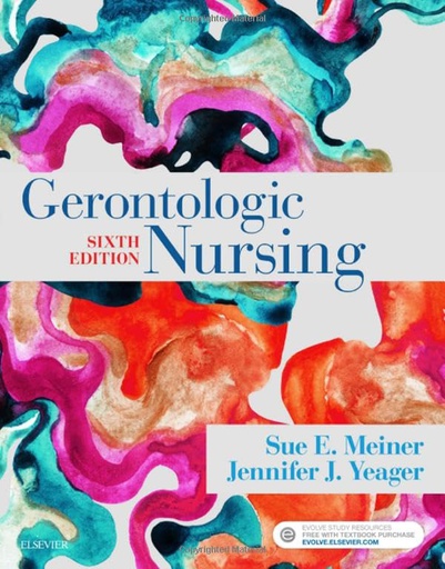 [B9780323498111] Gerontologic Nursing: 6ed