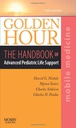 Golden Hour: The Handbook of Advanced Pediatric Life Support (Mobile Medicine Series) 3ed