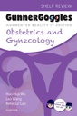 Gunner Goggles Obstetrics and Gynecology: 1ed