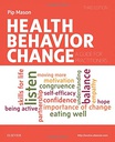 Health Behavior Change: A Guide for Practitioners 3ed