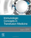 Immunologic Concepts in Transfusion Medicine: 1ed