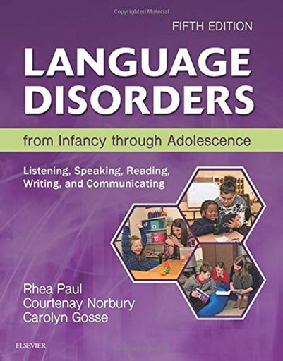 [B9780323442343] Language Disorders from Infancy through Adolescence: Listening, Speaking, Reading, Writing, and Communicating 5ed