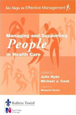 [B9780702025532] Managing and Supporting People in Health Care: Six Steps to Effective Management Series 1ed