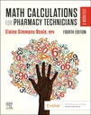 Math Calculations for Pharmacy Technicians: A Worktext 4ed