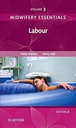 Midwifery Essentials: Labour: VOL 3 2ed