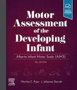 Motor Assessment of the Developing Infant: Alberta Infant Motor Scale (AIMS) 2ed