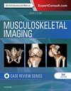 Musculoskeletal Imaging: Case Review Series: 3ed