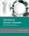 Ophthalmic Genetic Diseases: A Quick Reference Guide to the Eye and External Ocular Adnexa Abnormalities 1ed