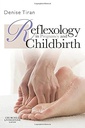 Reflexology in Pregnancy and Childbirth: 1ed