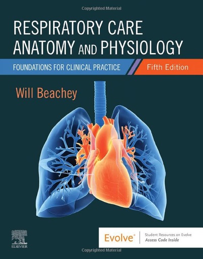 [B9780323757034] Respiratory Care Anatomy and Physiology: Foundations for Clinical Practice 5ed