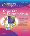 Saunders Nursing Survival Guide: Critical Care and Emergency Nursing : 2ed