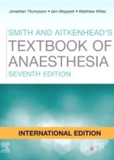 [B9780702074998] Smith and Aitkenhead's Textbook of Anaesthesia, IE, 7/e