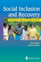 Social Inclusion and Recovery: A Model for Mental Health Practice 1ed