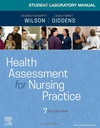 Student Laboratory Manual for Health Assessment for Nursing Practice: 7ed