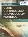 Study Guide for the Core Curriculum for Oncology Nursing: 6ed