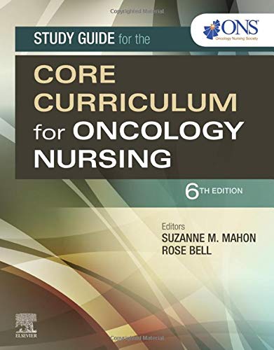 [B9780323595469] Study Guide for the Core Curriculum for Oncology Nursing: 6ed