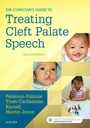 The Clinician's Guide to Treating Cleft Palate Speech: 2ed