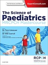 The Science of Paediatrics: MRCPCH Mastercourse: 1ed