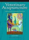 Veterinary Acupuncture: Ancient Art to Modern Medicine 2ed