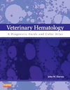 Veterinary Hematology: A Diagnostic Guide and Color Atlas 1ed