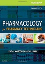 Workbook for Pharmacology for Pharmacy Technicians: 3ed