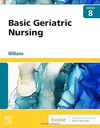 Basic Geriatric Nursing: 8ed