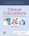 Clinical Calculations: With Applications to General and Specialty Areas 10ed