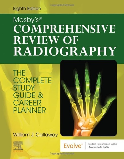 [B9780323694889] Mosby's Comprehensive Review of Radiography: The Complete Study Guide and Career Planner 8ed