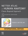 Atlas of Human Anatomy: Classic Regional Approach, IE, 8th Edition 