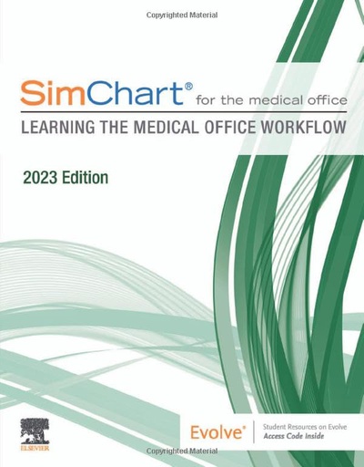 [B9780443108839] SimChart for the Medical Office: Learning the Medical Office Workflow - 2023 Edition: 1ed