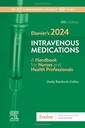 Elsevier’s 2024 Intravenous Medications: A Handbook for Nurses and Health Professionals 40ed