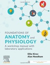 Foundations of Anatomy and Physiology: A Workshop Manual with Laboratory Applications 1ed