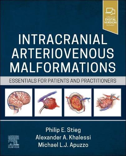 [B9780323825306] Intracranial Arteriovenous Malformations: Essentials for Patients and Practitioners 1ed