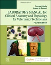 Laboratory Manual for Clinical Anatomy and Physiology for Veterinary Technicians: 4ed