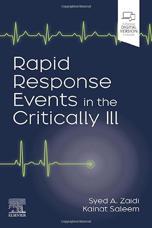 [B9780323872393] Rapid Response Events in the Critically Ill: A Case-Based Approach to Inpatient Medical Emergencies 1ed