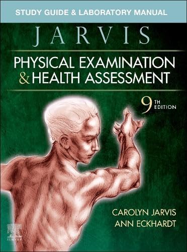 [B9780323827805] Study Guide and Laboratory Manual for Physical Examination and Health Assessment: 9ed