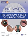 Browse's Introduction to the Symptoms & Signs of Surgical Disease, 6/e