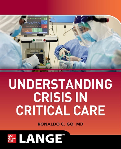 [B9781264258710] UNDERSTANDING CRISIS IN CRITICAL CARE